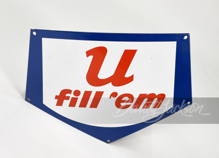 1950S U FILL 'EM GASOLINE PORCELAIN SIGN