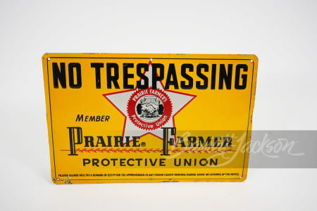 1940S "NO TRESPASSING" PRAIRIE FARMER PROTECTIVE UNION TIN SIGN