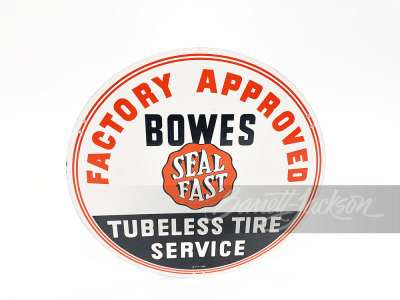 EARLY 1960S BOWES SEAL FAST TUBELESS TIRE SERVICE TIN SIGN