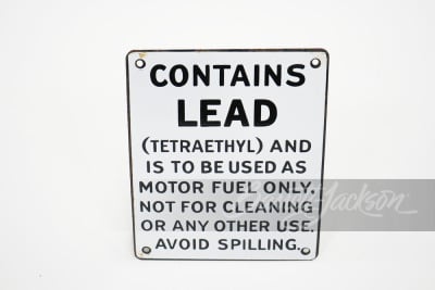 CIRCA 1940S "CONTAINS LEAD" PORCELAIN PUMP PLATE SIGN