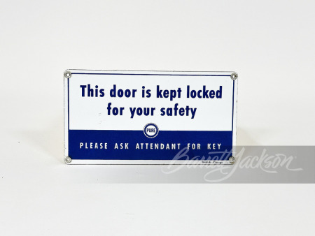 1950S PURE OIL "LOCKED FOR YOUR SAFETY" PORCELAIN REST ROOM SIGN