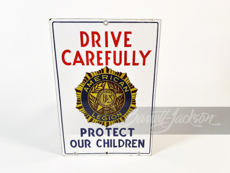 1950S AMERICAN LEGION "DRIVE CAREFULLY" PORCELAIN SIGN