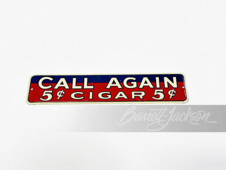 1930S "CALL AGAIN - 5-CENT CIGARS" TIN SIGN