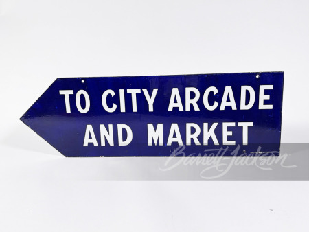 CIRCA 1920S "TO CITY ARCADE AND MARKET" PORCELAIN SIGN