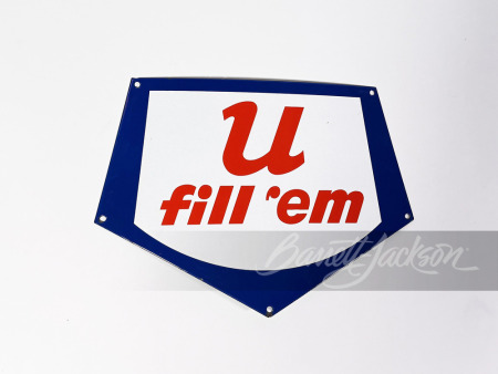 1950S U FILL 'EM PORCELAIN PUMP PLATE SIGN